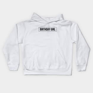 Birthday Girl Kids Hoodie